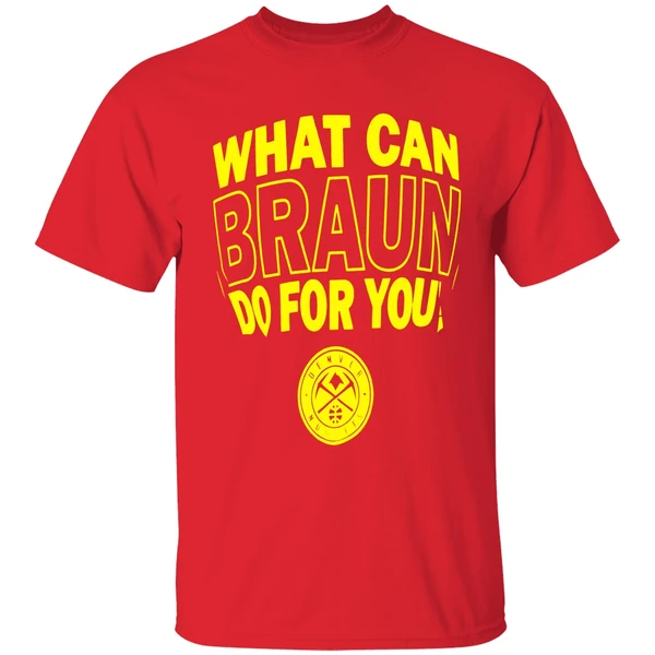 Denver Nuggets What Can Braun Do For You Shirt - Image 7