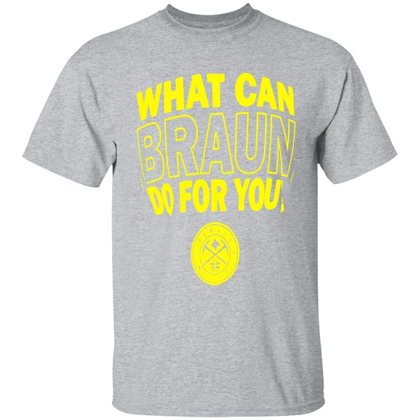 Denver Nuggets What Can Braun Do For You Shirt - Image 9