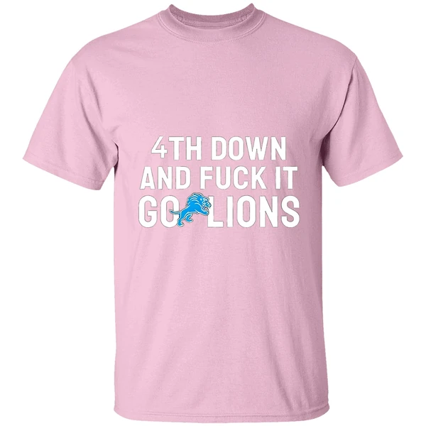 Detroit Lions 4th Down And Fuck It Go Lions Nfl 2025 Shirt - Image 2