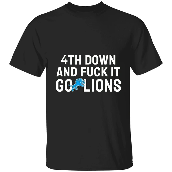 Detroit Lions 4th Down And Fuck It Go Lions Nfl 2025 Shirt - Image 9