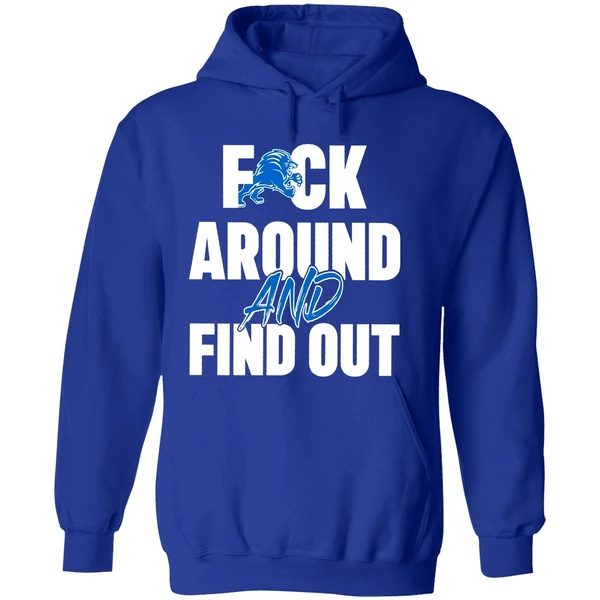 Detroit Lions Football Dan Campbell Coach Fuck Around And Find Out Hoodie - Image 7