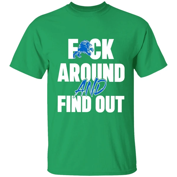 Detroit Lions Football Dan Campbell Coach Fuck Around And Find Out Shirt - Image 2