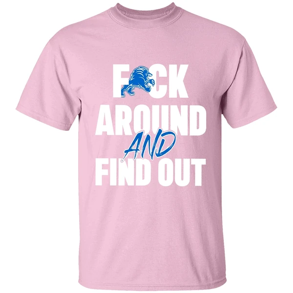 Detroit Lions Football Dan Campbell Coach Fuck Around And Find Out Shirt - Image 3