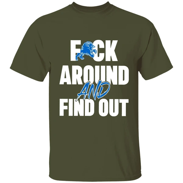 Detroit Lions Football Dan Campbell Coach Fuck Around And Find Out Shirt - Image 4