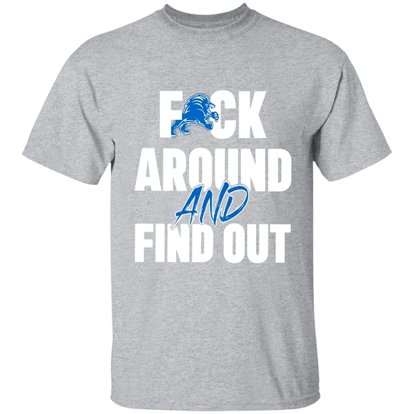 Detroit Lions Football Dan Campbell Coach Fuck Around And Find Out Shirt - Image 9