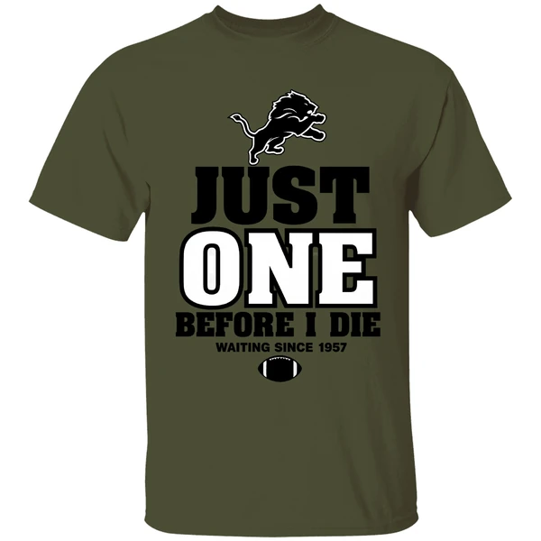 Detroit Lions Just One Before I Die Waiting Since 1957 Shirt - Image 3