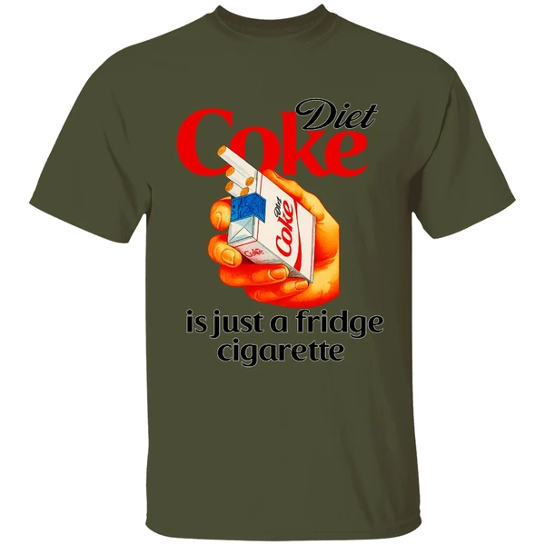 Diet Coke Is Just A Fridge Cigarette Shirt - Image 3