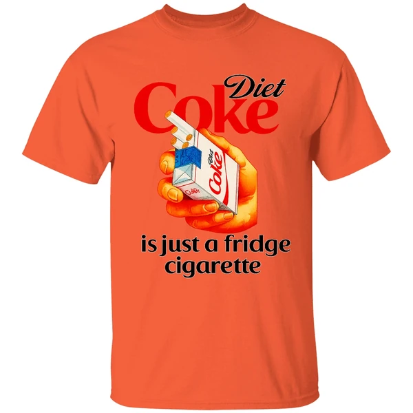 Diet Coke Is Just A Fridge Cigarette Shirt - Image 5