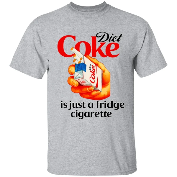 Diet Coke Is Just A Fridge Cigarette Shirt