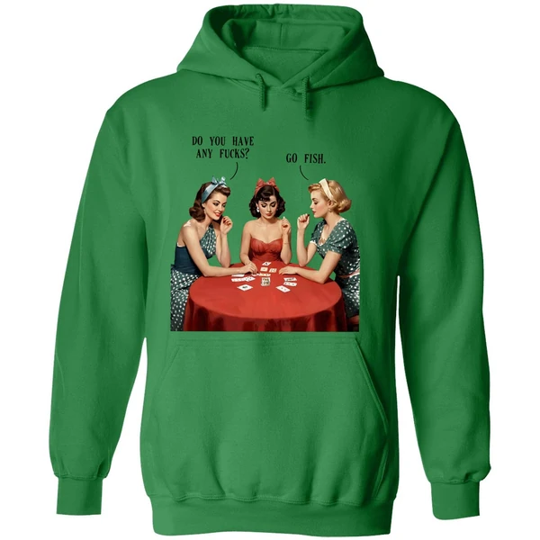 Do You Have Any Fucks Go Fish Hoodie - Image 2