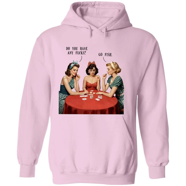 Do You Have Any Fucks Go Fish Hoodie - Image 5