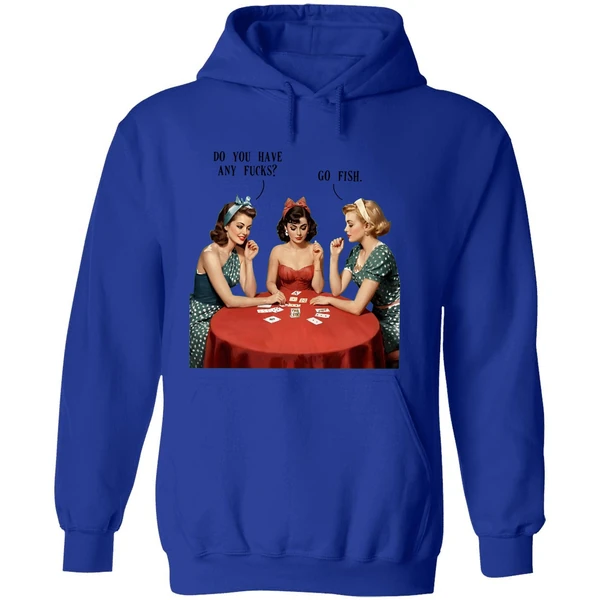 Do You Have Any Fucks Go Fish Hoodie - Image 7