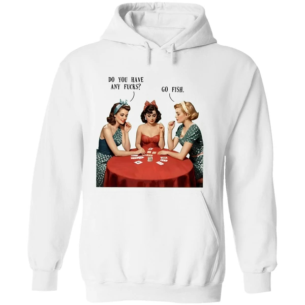 Do You Have Any Fucks Go Fish Hoodie - Image 8