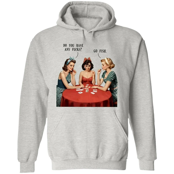 Do You Have Any Fucks Go Fish Hoodie - Image 9
