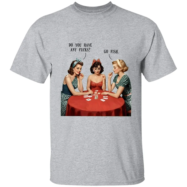 Do You Have Any Fucks Go Fish Shirt - Image 6