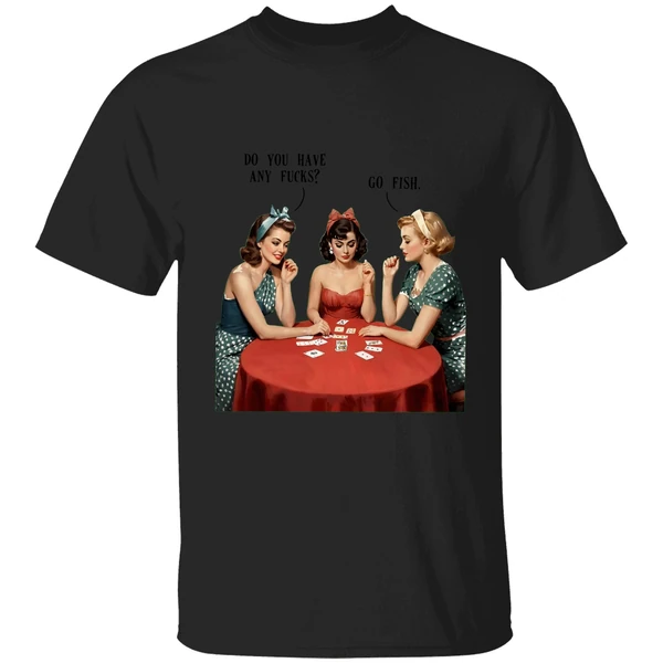 Do You Have Any Fucks Go Fish Shirt - Image 7