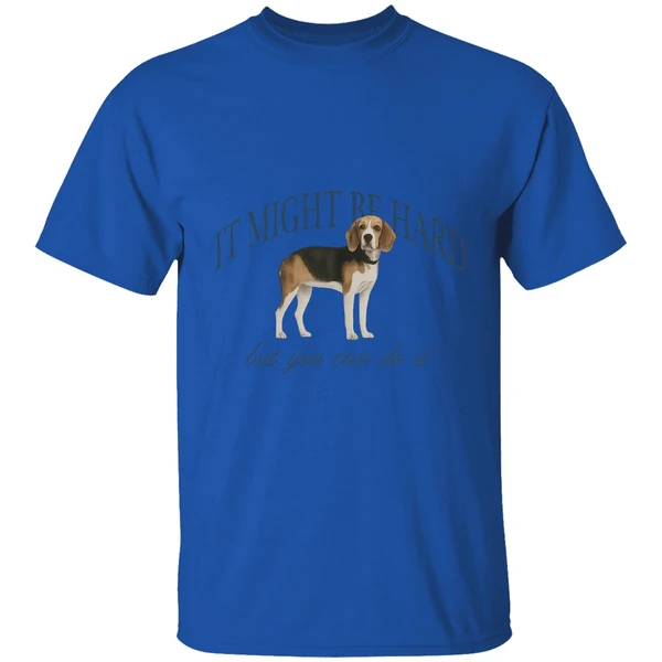 Dog It Might Be Hard But You Can Do It Shirt - Image 5