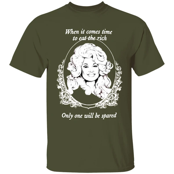 Dolly Parton When It Comes Time To Eat The Rich Only One Will Be Spared Shirt - Image 4
