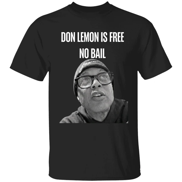 Don Lemon Is Free No Bail Shirt