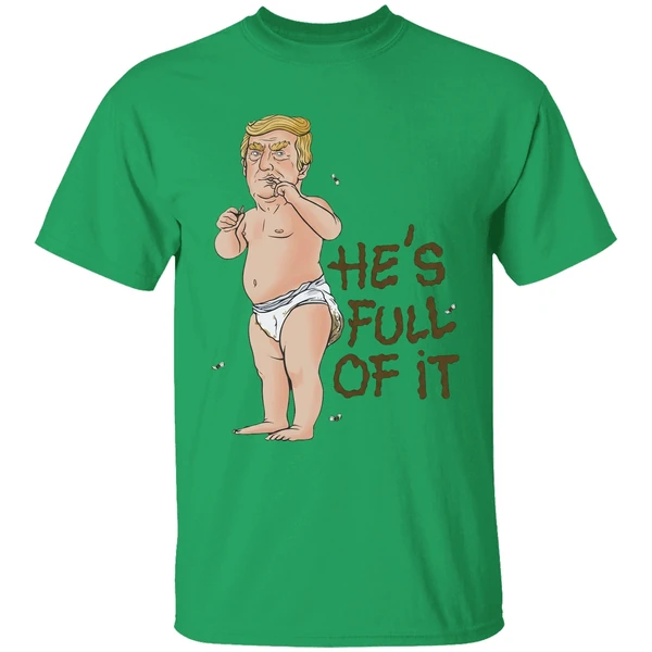 Donald Trump Baby Hes Full Of Ishirt - Image 2