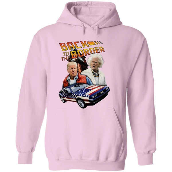 Donald Trump Back To The Border Hoodie - Image 5