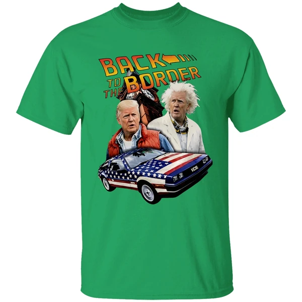 Donald Trump Back To The Border Shirt - Image 2