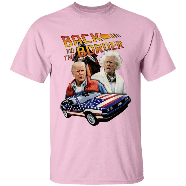 Donald Trump Back To The Border Shirt - Image 3