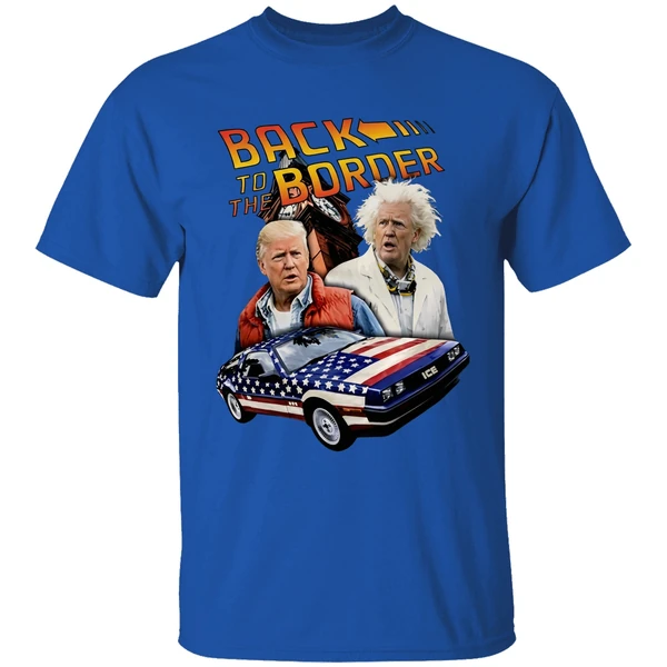 Donald Trump Back To The Border Shirt - Image 8