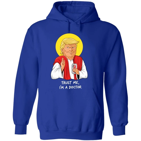 Donald Trump Drink Diet Coke Trust Me Im A Doctor Hoodie - Image 7