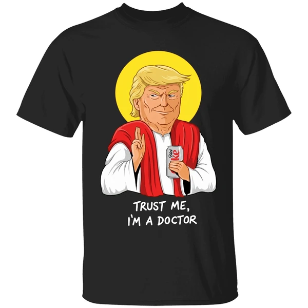 Donald Trump Drink Diet Coke Trust Me Im A Doctor Shirt