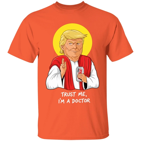 donald trump drink diet coke trust me im a doctor shirt orange