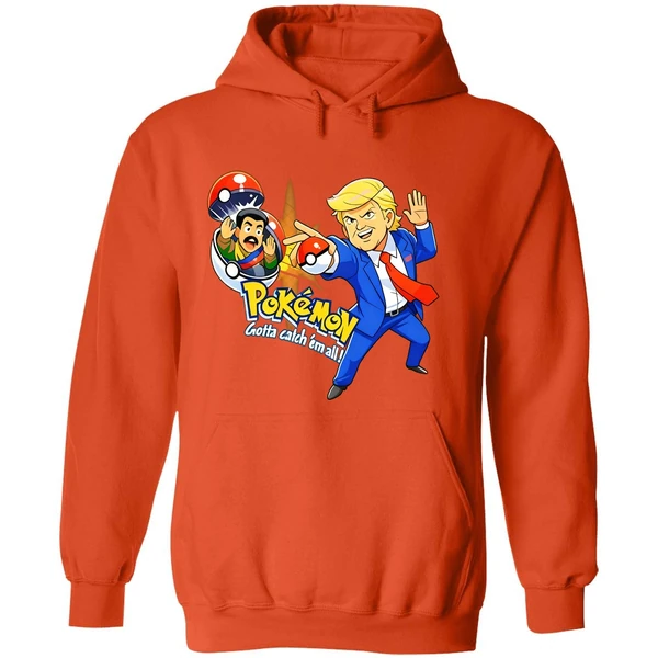 Donald Trump Pokemon Gotta Catch Em All Hoodie - Image 6