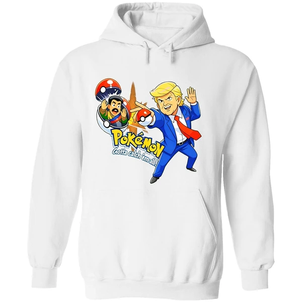 Donald Trump Pokemon Gotta Catch Em All Hoodie - Image 8