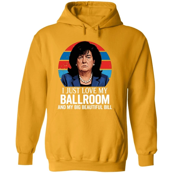 Donica Lewinsky Donald Trump I Just Love My Ballroom And My Big Beautiful Bill Hoodie