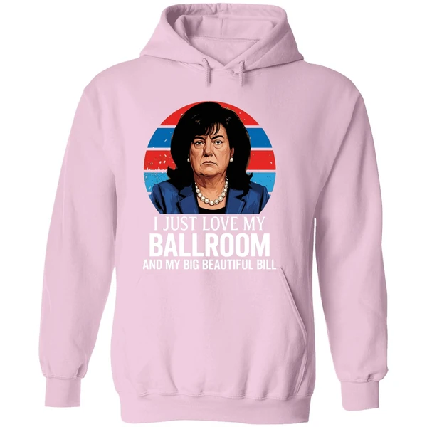 Donica Lewinsky Donald Trump I Just Love My Ballroom And My Big Beautiful Bill Hoodie - Image 5