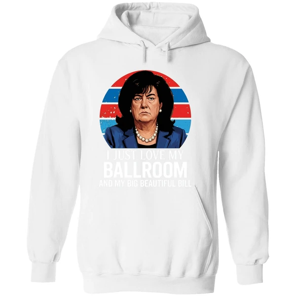 Donica Lewinsky Donald Trump I Just Love My Ballroom And My Big Beautiful Bill Hoodie - Image 8