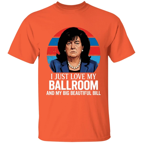 donica lewinsky donald trump i just love my ballroom and my big beautiful bill shirt orange
