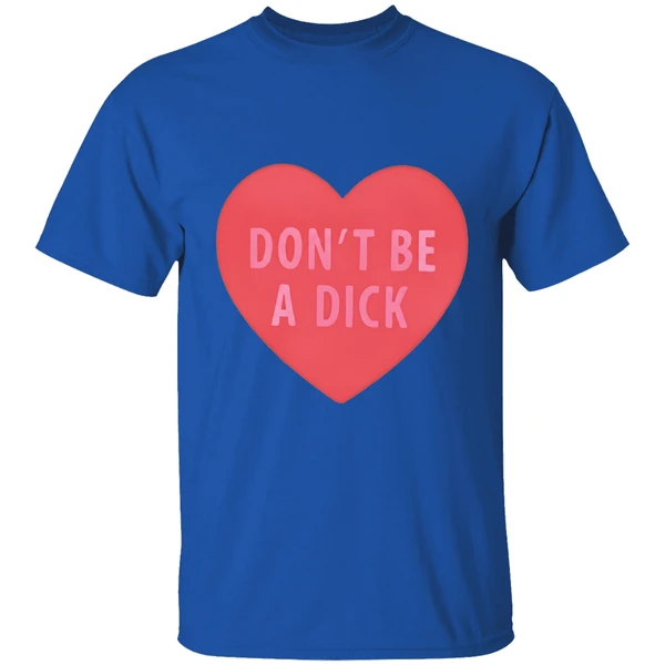 Dont Be A Dick Heart Shirt - Image 8