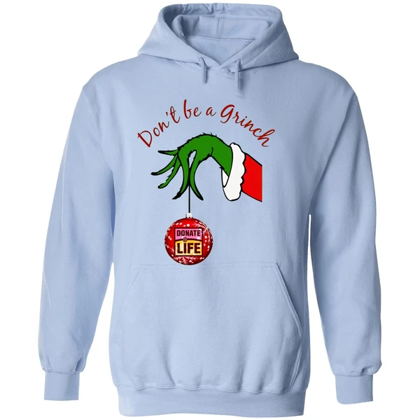 Dont Be A Grinch Donate Life Christmas Hoodie - Image 4
