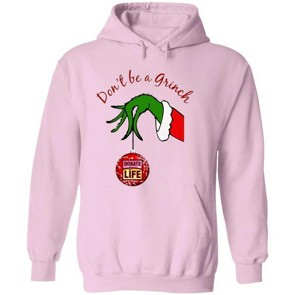 Dont Be A Grinch Donate Life Christmas Hoodie - Image 5