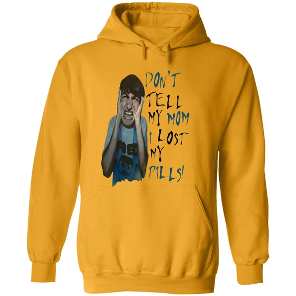 Dont Tell My Mom I Lost My Pills Hoodie