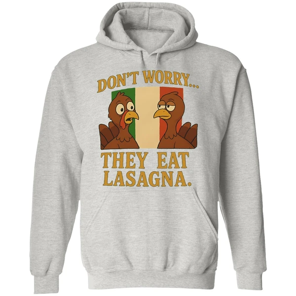 Dont Worry They Eat Lasagna Turkey Italy Flag Hoodie - Image 9