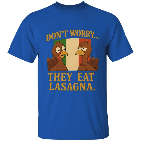 Dont Worry They Eat Lasagna Turkey Italy Flag Shirt - Image 8
