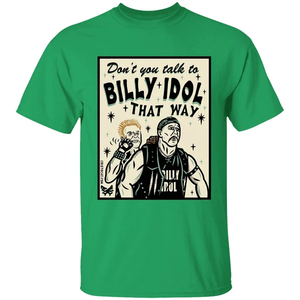 Dont You Talk To Billy Idol That Way Shirt - Image 8