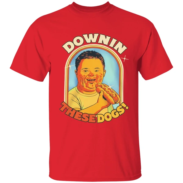 Downin These Hot Dogs Down Syndrome Shirt - Image 6