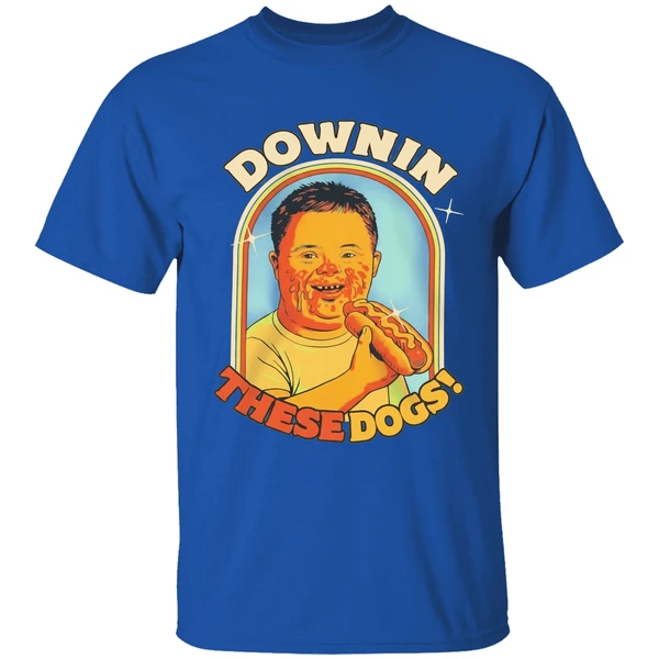Downin These Hot Dogs Down Syndrome Shirt - Image 7