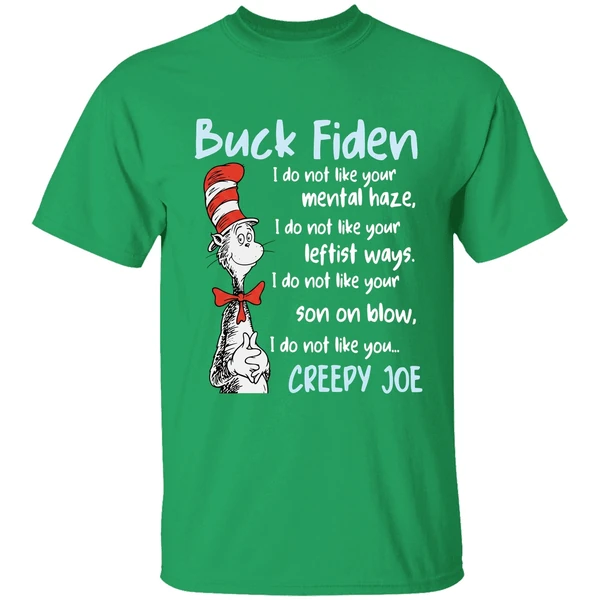 Dr Sesuss Buck Fiden I Do Not Like Your Mental Haze Shirt - Image 2