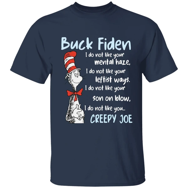 Dr Sesuss Buck Fiden I Do Not Like Your Mental Haze Shirt - Image 5