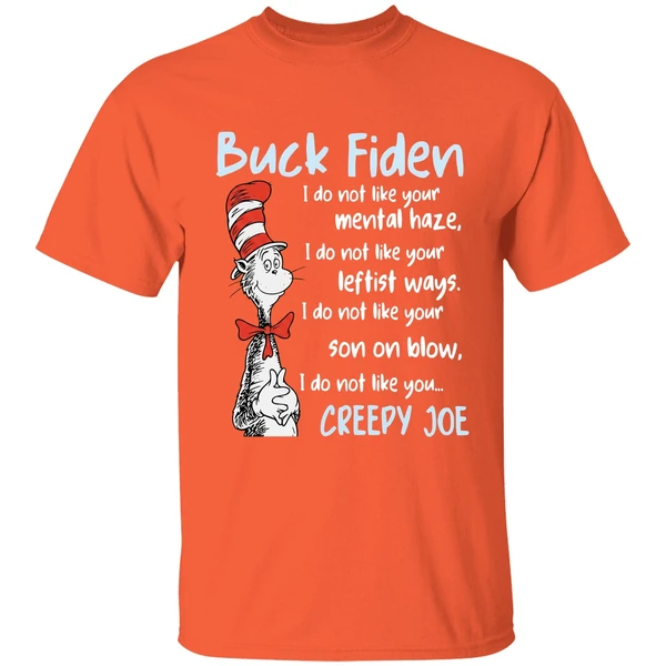Dr Sesuss Buck Fiden I Do Not Like Your Mental Haze Shirt - Image 6