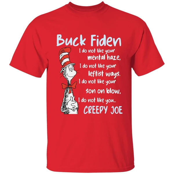 Dr Sesuss Buck Fiden I Do Not Like Your Mental Haze Shirt - Image 7